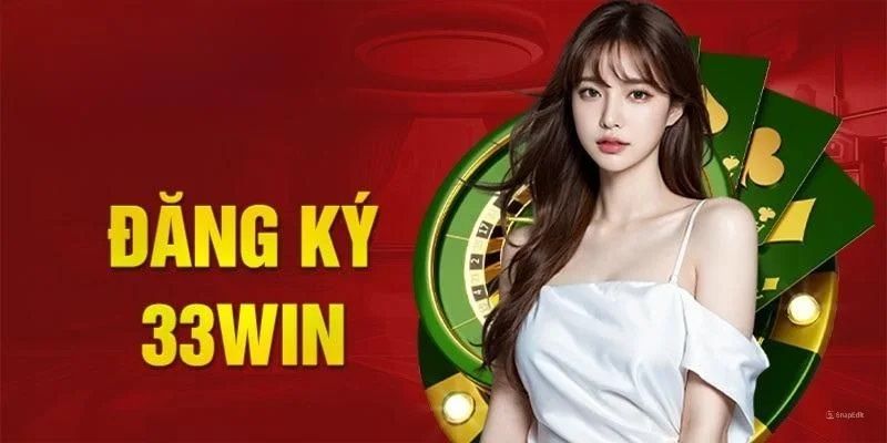 Đăng ký 33Win bạn có thể trải nghiệm những ưu điểm này