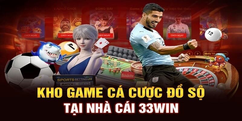 Khám phá top danh mục cá cược hot tại nhà cái 33Win